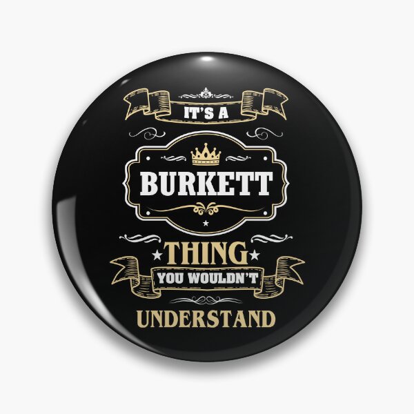 Item preview, It Is A Burkett Thing You Wouldn't Understand Burkett Name Shirt designed and sold by Zanden-zo.