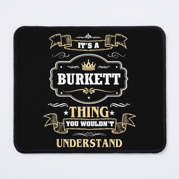 Item preview, It Is A Burkett Thing You Wouldn't Understand Burkett Name Shirt designed and sold by Zanden-zo.