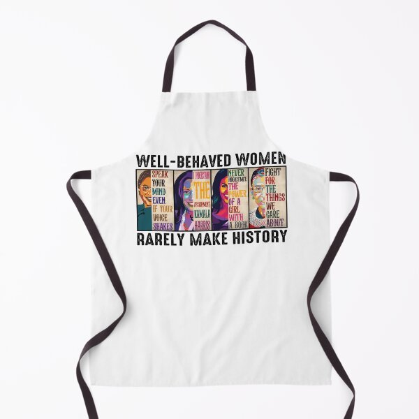 Item preview, Well-Behaved Women Rarely Make History designed and sold by SHOPATOR.
