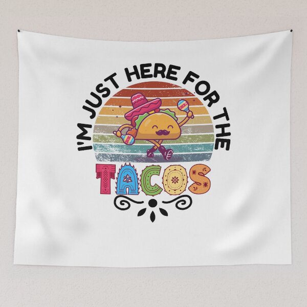 Item preview, i'm just here for the tacos designed and sold by belladesign7.