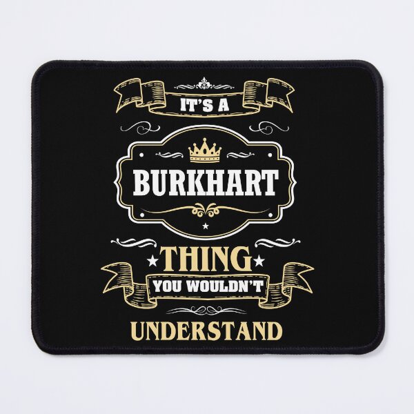 Item preview, It Is A Burkhart Thing You Wouldn't Understand Burkhart Name Shirt designed and sold by Zanden-zo.