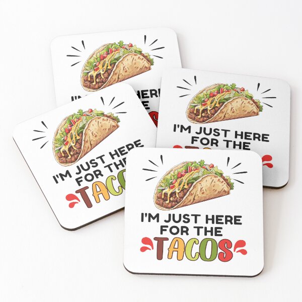 Item preview, i'm just here for the tacos designed and sold by belladesign7.