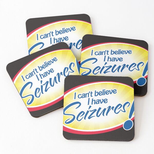 Item preview, I cant believe i have seizures! designed and sold by SanzInterro.