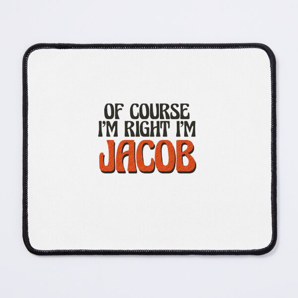 Item preview, Of Course I'm Right I'm Jacob designed and sold by Watsonarts.