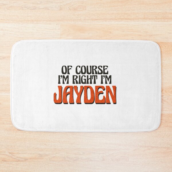 Item preview, Of Course I'm Right I'm Jayden designed and sold by Watsonarts.