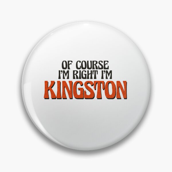 Artikelvorschau, Natürlich habe ich recht, ich bin Kingston entworfen und verkauft von Watsonarts.