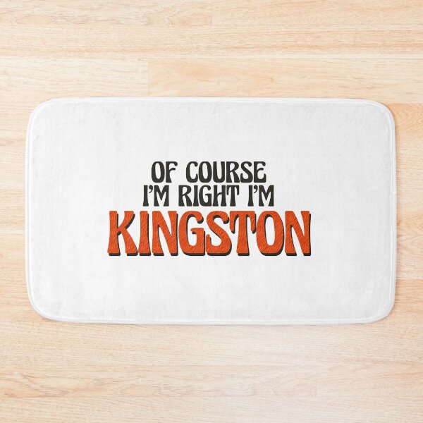 Item preview, Of Course I'm Right I'm Kingston designed and sold by Watsonarts.