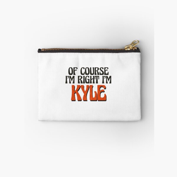 Item preview, Of Course I'm Right I'm Kyle designed and sold by Watsonarts.