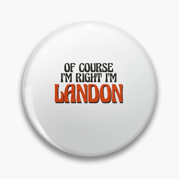 Item preview, Of Course I'm Right I'm Landon designed and sold by Watsonarts.