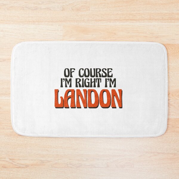 Item preview, Of Course I'm Right I'm Landon designed and sold by Watsonarts.