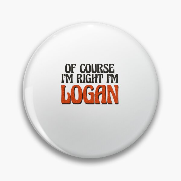 Artikelvorschau, Natürlich habe ich recht, ich bin Logan entworfen und verkauft von Watsonarts.
