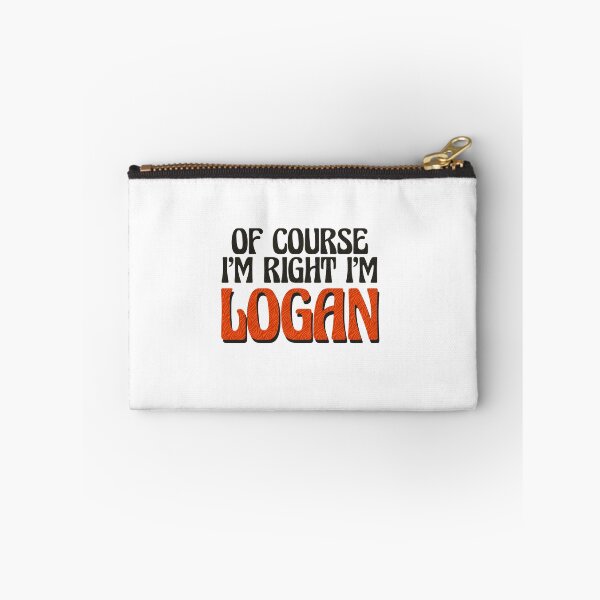 Item preview, Of Course I'm Right I'm Logan designed and sold by Watsonarts.