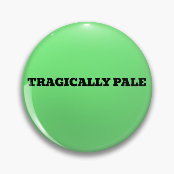 Item preview, Tragically Pale designed and sold by WakeNBake-Tees.