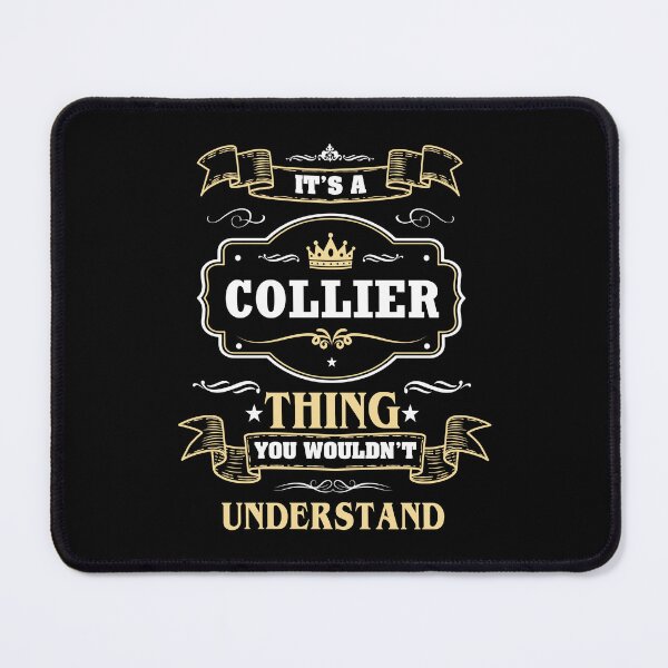 Item preview, It Is A Collier Thing You Wouldn't Understand Collier Name Shirt designed and sold by GensBarlow.
