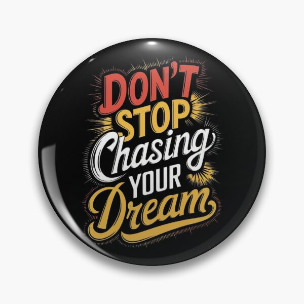 Item preview, Don’t Stop Chasing Your Dream: Keep Moving Forward designed and sold by love3617.