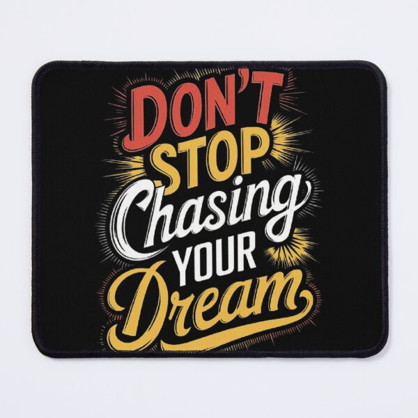 Item preview, Don’t Stop Chasing Your Dream: Keep Moving Forward designed and sold by love3617.