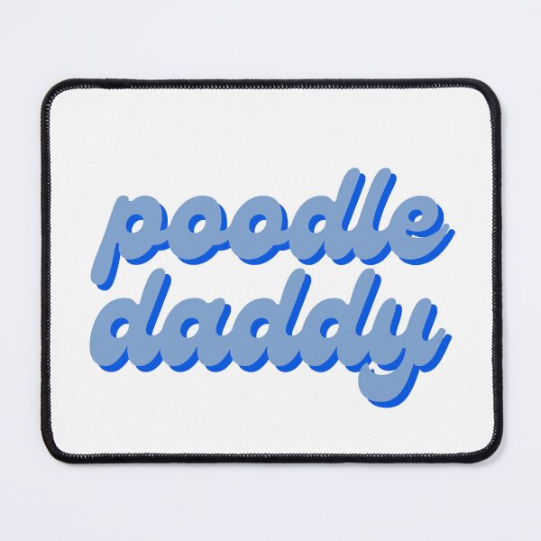 Item preview, poodle daddy designed and sold by Julia Healy.