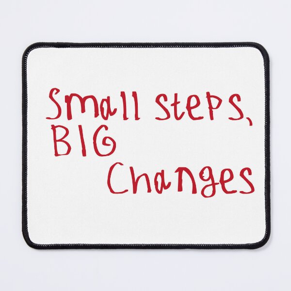 Item preview, Small Steps, Big Changes designed and sold by kinpirks.
