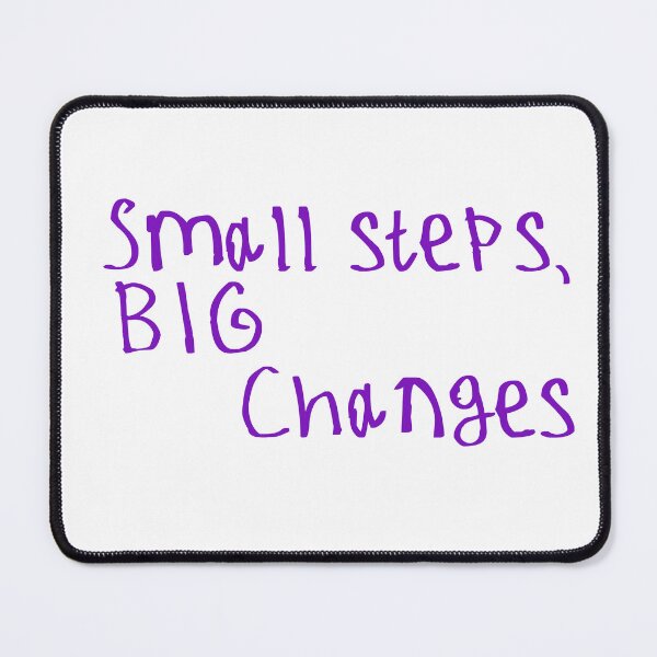 Item preview, Small Steps, Big Changes designed and sold by kinpirks.