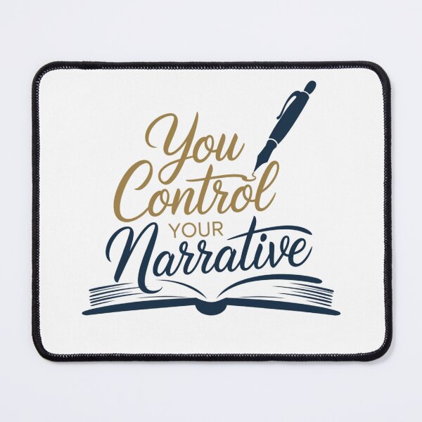 Item preview, You Control Your Narrative.  designed and sold by Davideus.
