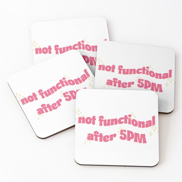 Item preview, Not Functional After 5PM | Office Memes | Office Quotes | Office Jokes designed and sold by PrintEveryday.