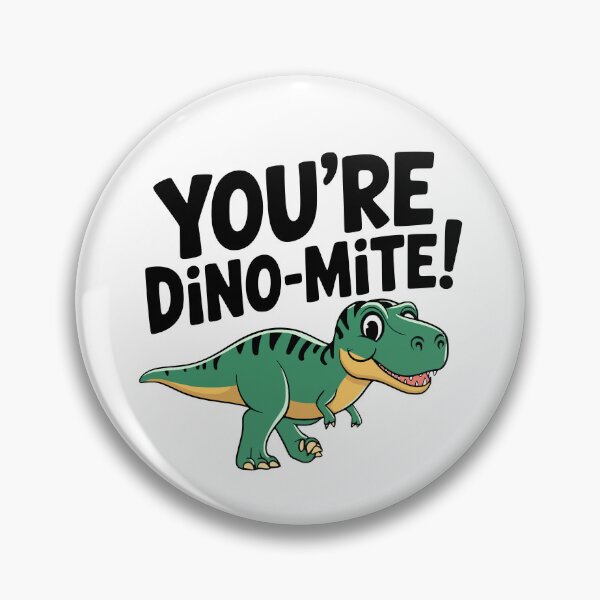 Item preview, You're Dino-Mite! Cute Dinosaur Pun designed and sold by PMCreative.