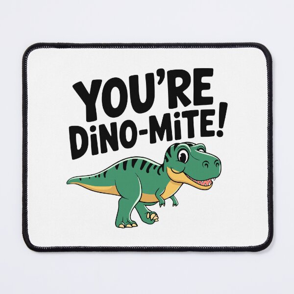Item preview, You're Dino-Mite! Cute Dinosaur Pun designed and sold by PMCreative.