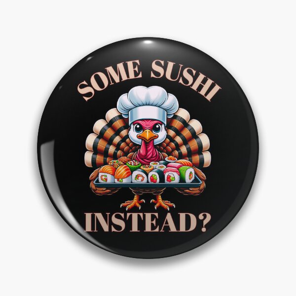 Item preview, Save a Turkey Eat Some Sushi Instead Funny Thanksgiving Gift designed and sold by NiibDesigns.