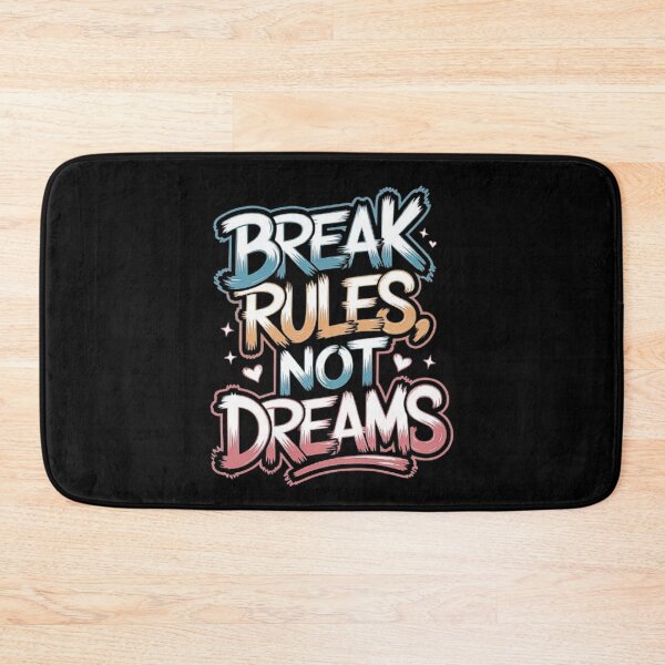 Item preview, Break Rules Not Dreams Inspirational Quote Design designed and sold by love3617.