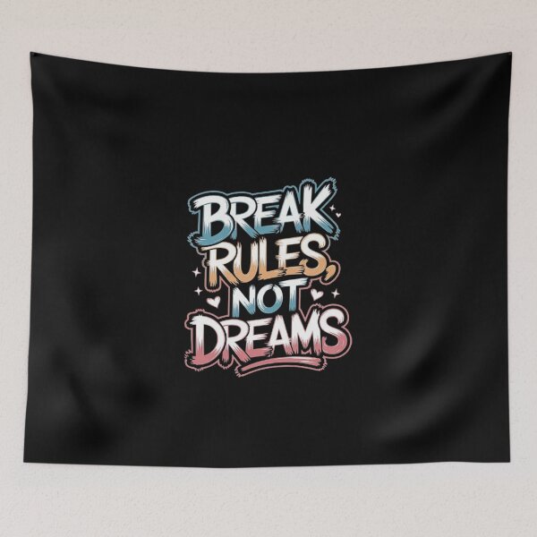 Item preview, Break Rules Not Dreams Inspirational Quote Design designed and sold by love3617.