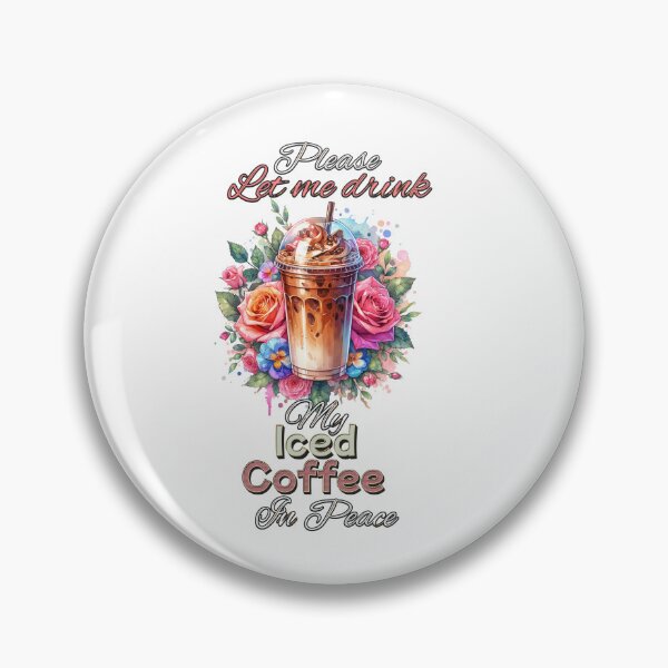 Item preview, Please Let Me Drink My Iced Coffee in Peace – Floral Coffee Lover Design for T-Shirts, Mugs, Stickers & More designed and sold by artedigital99.