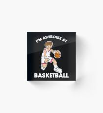 I'm Awesome At Basketball Girl Acrylic Block