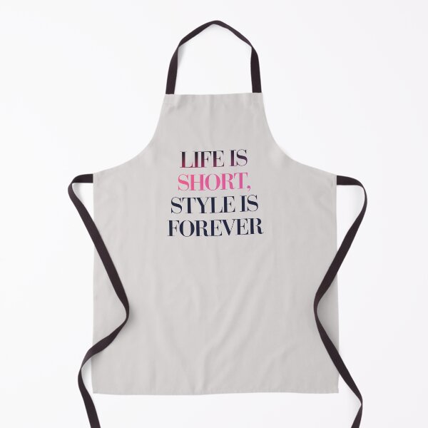 Item preview, Life is short style is forever designed and sold by Newhyperion.