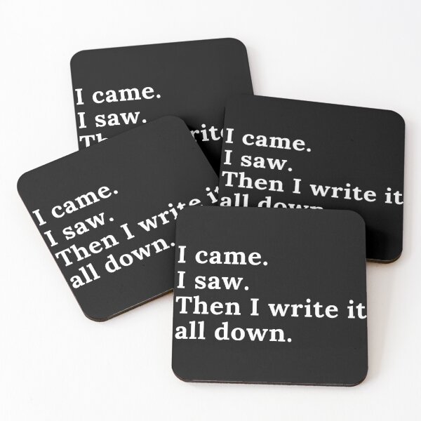 Item preview, I Came I Saw I Write It All Down - White Text designed and sold by TheKnightWriter.