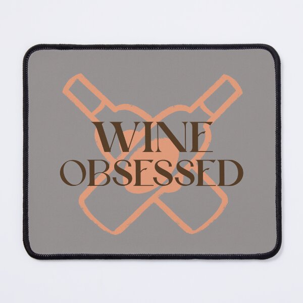 Item preview, Wine Obsessed designed and sold by S Diaz.