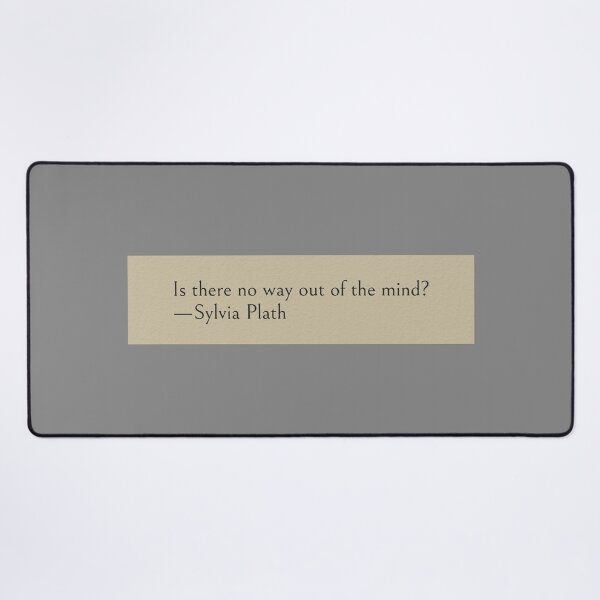 Item preview, Is there no way out of the mind? —Sylvia Plath Book Quote designed and sold by wonderxwander.