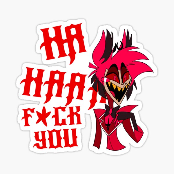 Item preview, Hazbin Hotel Alastor Ha Haaa Fuck You (Censored} designed and sold by Charcoalart.