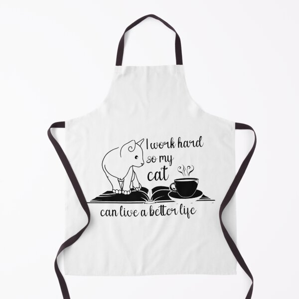 Item preview, I Work Hard So My Cat Can Live A Better Life designed and sold by TheNerdyWitches.