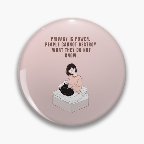 Item preview, PRIVACY IS POWER. PEOPLE CANNOT DESTROY WHAT THEY DO NOT KNOW designed and sold by La Loca.