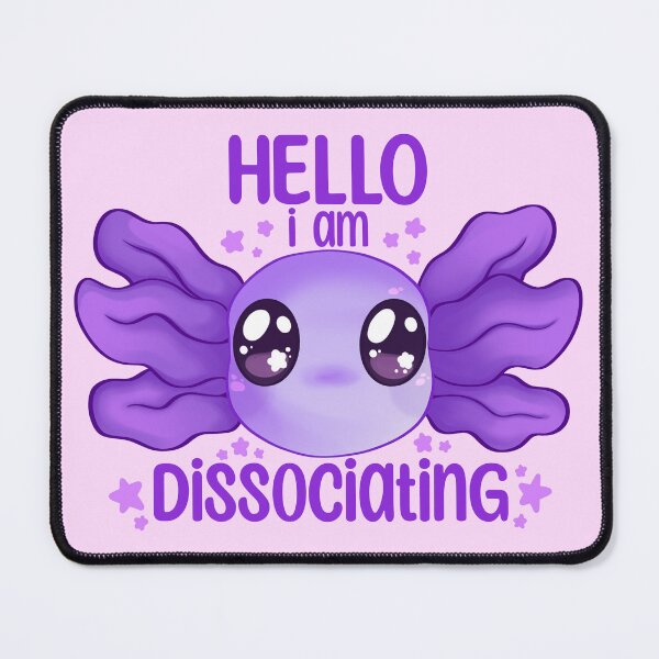 Item preview, Hello, I am dissociating designed and sold by squishyenby.