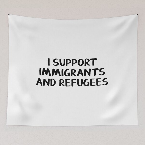 Item preview, I support immigrants and refugees designed and sold by allthetees.