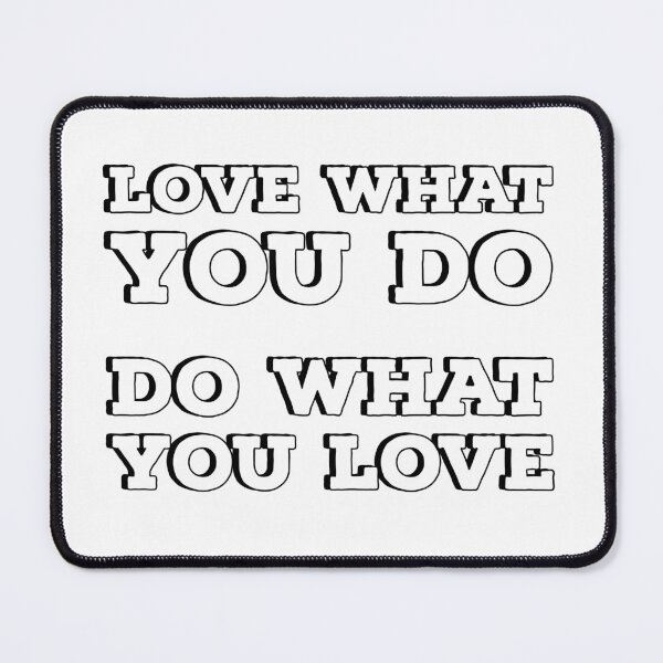 Item preview, LOVE WHAT YOU DO DO WHAT YOU LOVE - happiness quotes designed and sold by Inspirationmotivation.
