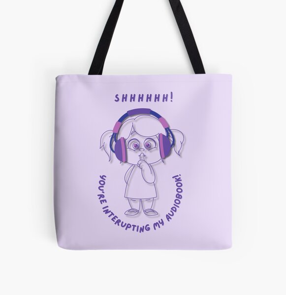 SHHH! You're Interrupting My Audiobook Headphones All Over Print Tote Bag