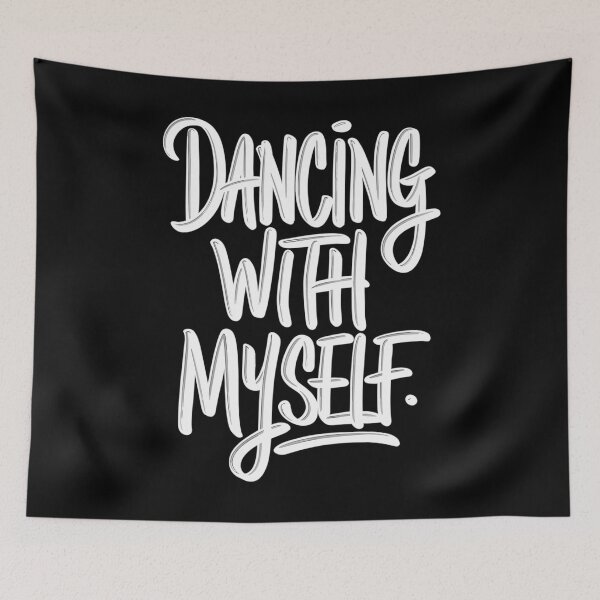 Item preview, "Dancing with Myself" – Created for Dancers and Music Lovers designed and sold by paulo silveira.