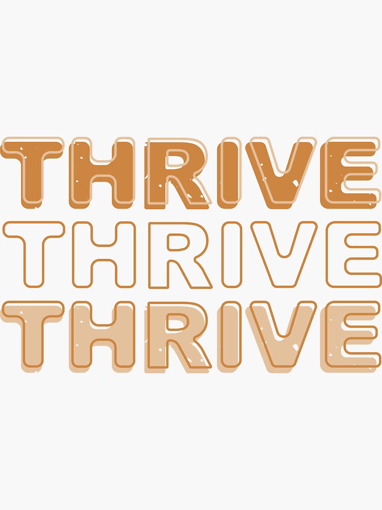 Thumbnail 3 of 3, Sticker, Thrive Quote designed and sold by JOliverDesigns.
