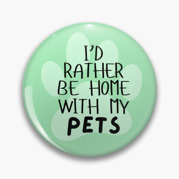 Item preview, I'd Rather Be Home With My Pets designed and sold by ToadsEye.