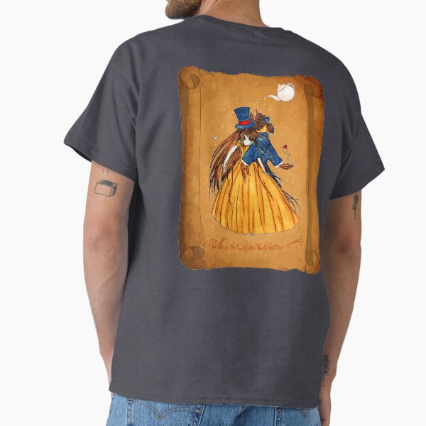 Who is the Mad Hatter ? Beauty and the Beast Classic T-Shirt