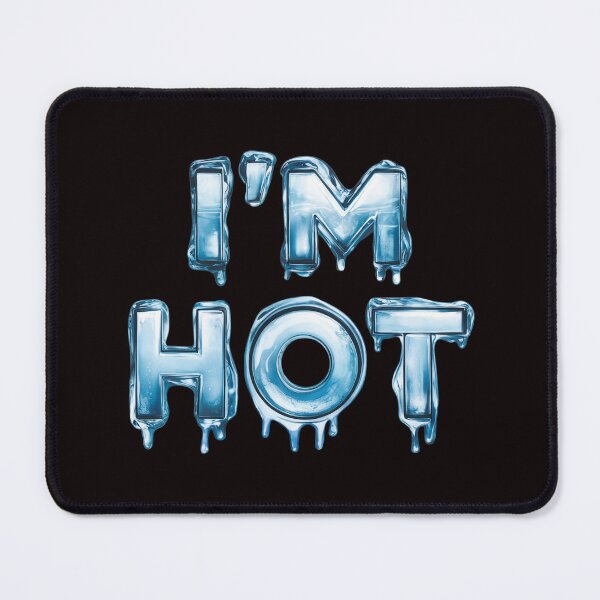 Item preview, I'm Hot - Icey Letters Art designed and sold by PixelAlchemyX.