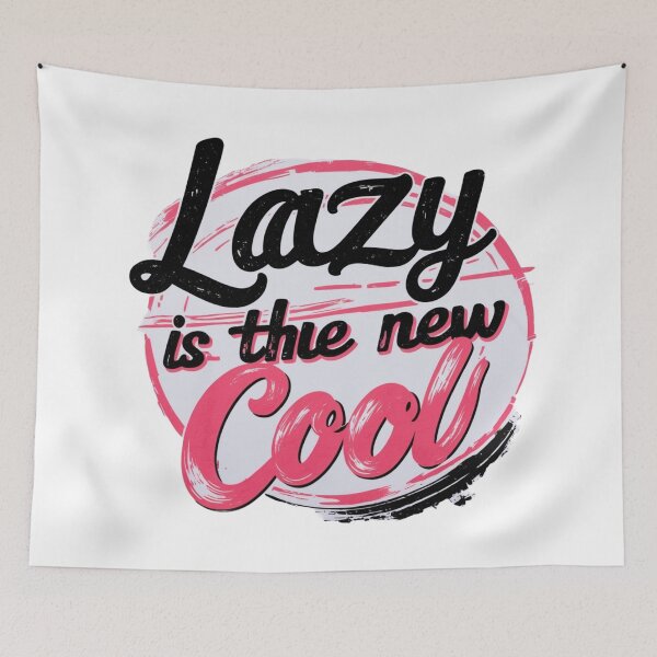 Item preview, Lazy is the New Cool Merchandise Design designed and sold by Design E Khaas.