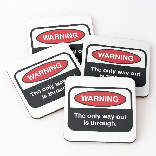 Item preview, Warning: The Only Way Out Is Through designed and sold by mhunt109.